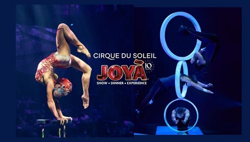 Cirque du Soleil JOYÀ Liput